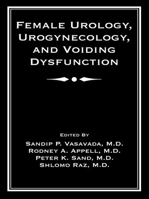cover image of Female Urology, Urogynecology, and Voiding Dysfunction
